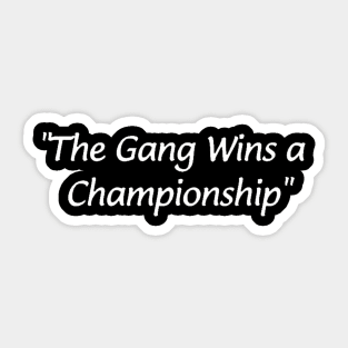 The Gang Wins A Championship Eagle Sticker